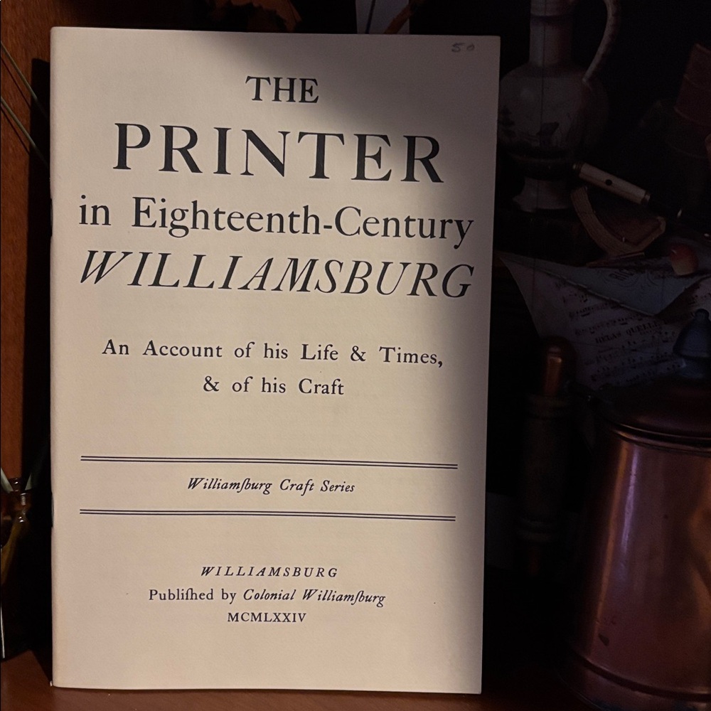 The Printer in Eighteenth-Century Williamsburg Book